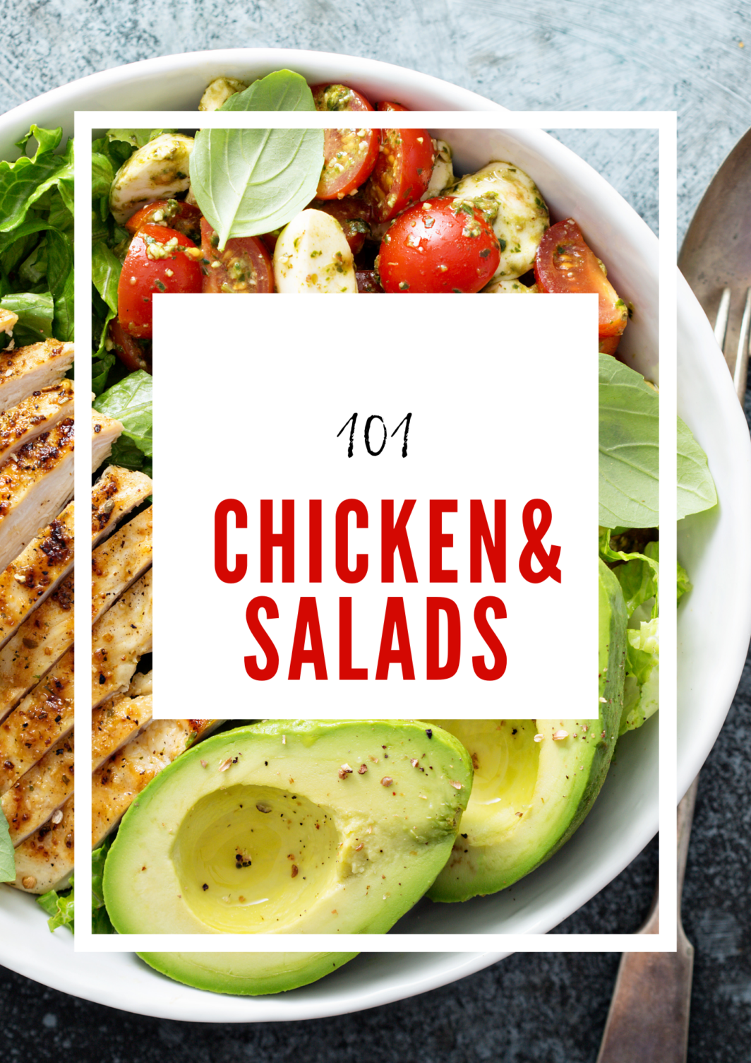 101 Chicken and Salads